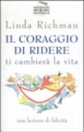 Il coraggio di ridere ti cambierà la vita