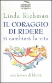 Il coraggio di ridere ti cambierà la vita