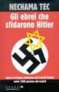 Gli ebrei che sfidarono Hitler