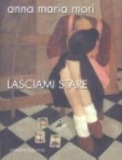 Lasciami stare