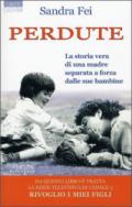 Perdute. La storia vera di una madre separata a forza dalle sue figlie