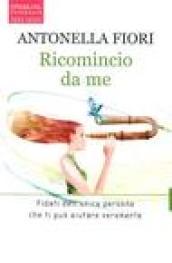 Ricomincio da me