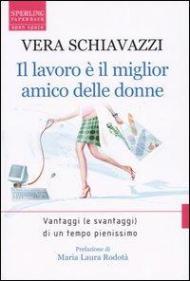 Il lavoro è il miglior amico delle donne