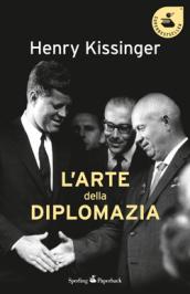 L'arte della diplomazia (Saggi Paperback Vol. 25)