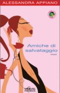 Amiche di salvataggio