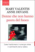 Donne che non hanno paura del fuoco