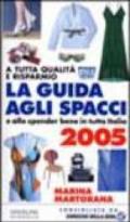 La guida agli spacci e allo spender bene in tutta Italia 2005