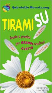 Tirami su. Teoria e pratica per grandi risultati a letto