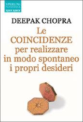 Le coincidenze per realizzare in modo spontaneo i propri desideri