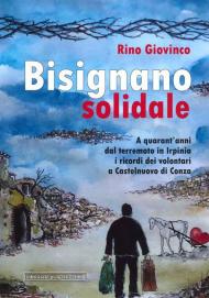 Bisignano solidale. A quarant'anni dal terremoto in Irpinia i ricordi dei volontari a Castelnuovo di Conza