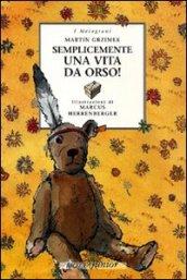 Semplicemente una vita da orso