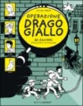 Operazione Drago giallo. 60 enigmi appassionanti da risolvere!