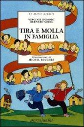 Tira e molla in famiglia