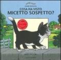 Cosa ha visto micetto sospetto?