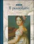 Il pianoforte. Ediz. illustrata