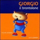 Giorgio il brontolone. Ediz. illustrata