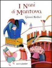 I nani di Mantova. Ediz. illustrata