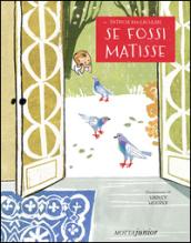 Se fossi Matisse