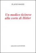 Un medico ticinese alla corte di Hitler. Leonardo Conti (1900-1945)