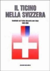 Il Ticino nella Svizzera. Contributi sul Ticino duecento anni dopo (1803-2003)