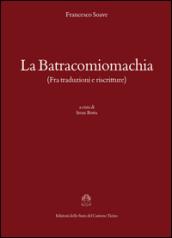 La batracomiomachia (fra traduzioni e riscritture)