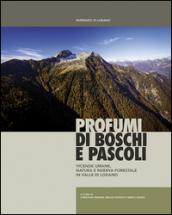 Profumi di boschi e pascoli. Vicende umane, natura e riserva forestale in Valle di Lodano