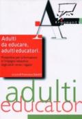 Adulti da educare, adulti educatori. Prospettive per la formazione e l'impegno educativo degli adulti verso i ragazzi
