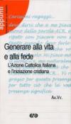 Generare alla vita e alla fede. L'Azione Cattolica Italiana e l'iniziazione cristiana