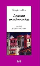 La nostra vocazione sociale