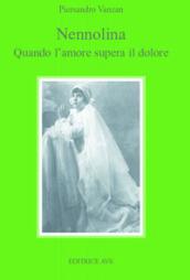 Nennolina. Quando l'amore supera il dolore