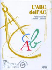 L'abc dell'AC. Per conoscere l'azione cattolica