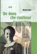 Un dono che continua. Maria Freschi e Villa Pace