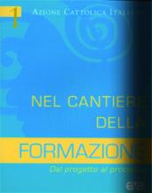 Nel cantiere della formazione. Dal progetto al processo