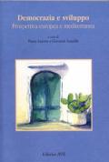 Democrazia e sviluppo. Prospettiva europea e mediterranea