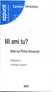 Mi ami tu? Note sul primo annuncio