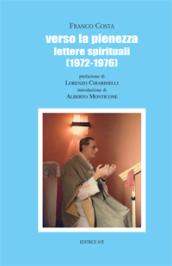 Verso la pienezza. Lettere spirituali (1972-1976)