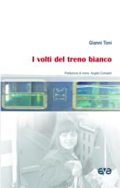 I volti del treno bianco