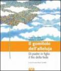 Il gomitolo dell'Alleluia. Di padre in figlio il filo della fede