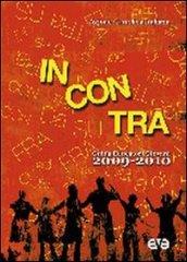 Incontra. Guida educatori 2009-2010. Con DVD