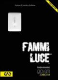 Fammi luce. Guida educatori giovani 2010-2011. Con DVD