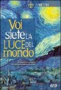 Voi siete la luce del mondo. Di domenica in domenica testo per la meditazione personale 2010-2011