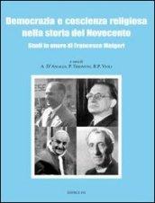 Democrazia e coscienza religiosa nella storia del Novecento. Studi in onore di Francesco Malgeri