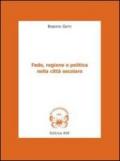 Fede, ragione e politica nella città secolare