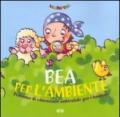 Bea per l'ambiente. Percorso di educazione ambientale per i bambini