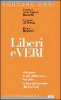 Liberi e veri. «Voi siete il sale della terra... Voi siete la luce del mondo » (Mt 5, 13-14)