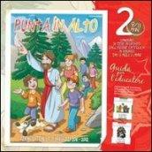 Punta in alto. Cammino di fede per i bambini dai 9 agli 11 anni. Guida per l'educatore. 2.
