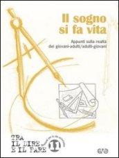 Il sogno si fa vita. Appunti sulla realtà dei giovani-adulti/adulti-giovani