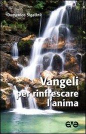 Vangeli per rinfrescare l'anima