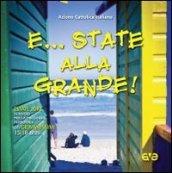 E... state alla grande! Sussidio per la preghiera personale dei giovanissimi 15-18 anni