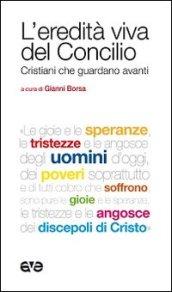 L'eredità viva del Concilio. Cristiani che guardano avanti